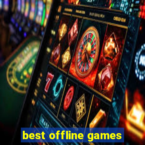 best offline games